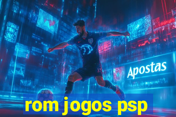 rom jogos psp